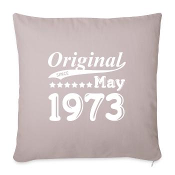 Original Since May 1973 gift - Sofa pillowcase 17,3'' x 17,3'' (45 x 45 cm) - light taupe - Front