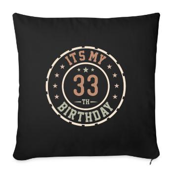 C'est Mon 33e Anniversaire Cadeau 33 Ans - Housse de coussin décorative 45 x 45 cm - noir - Devant