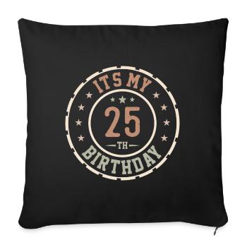 C'est Mon 25e Anniversaire Cadeau 25 Ans - Housse de coussin décorative 45 x 45 cm - noir - Devant