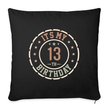 C'est Mon 13e Anniversaire Cadeau 13 Ans - Housse de coussin décorative 45 x 45 cm - noir - Devant