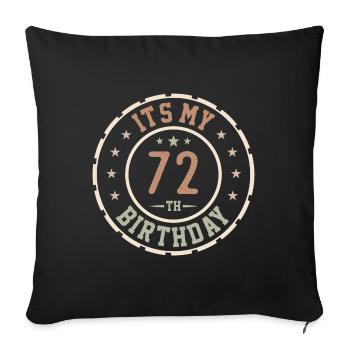 C'est Mon 72e Anniversaire Cadeau 72 Ans - Housse de coussin décorative 45 x 45 cm - noir - Devant