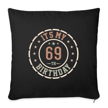 It's My 69th Birthday 69th Year Old Gift - Sofa pillowcase 17,3'' x 17,3'' (45 x 45 cm) - black - Front