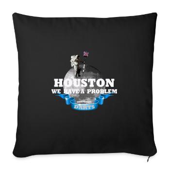Houston we have a problem - Sofakissenbezug 45 x 45 cm - Schwarz - Vorne