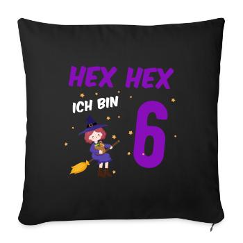 HEX-HEX Ich bin 6 - Mädchen 6. Geburtstag - - Sofakissenbezug 45 x 45 cm - Schwarz - Vorne