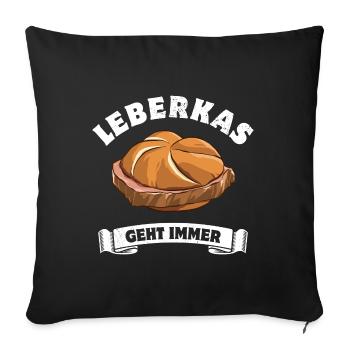 Leberkas geht immer - Leberkäse - Spruch - Sofakissenbezug 45 x 45 cm - Schwarz - Vorne