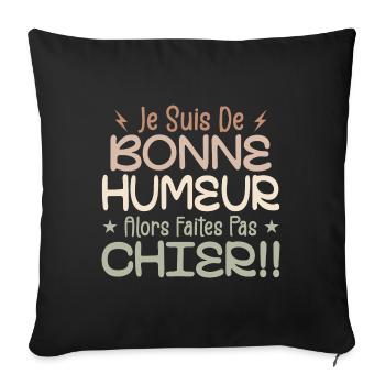 I'm in a good mood so don't piss off! - Sofa pillowcase 17,3'' x 17,3'' (45 x 45 cm) - black - Front