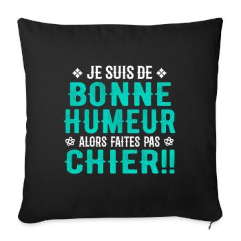 I'm in a good mood so don't piss off! - Sofa pillowcase 17,3'' x 17,3'' (45 x 45 cm) - black - Front