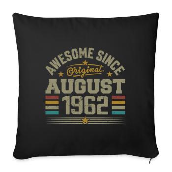 August 1962 Birthday August 1962 August 1962 Retro - Sofa pillowcase 17,3'' x 17,3'' (45 x 45 cm) - black - Front