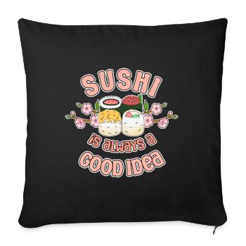 Les sushis pour les amateurs de cuisine japonaise sont toujours une bonne idée - Housse de coussin décorative 45 x 45 cm - noir - Devant