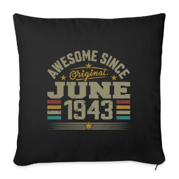 June 1943 Birthday Gift June 1943 June - Sofa pillowcase 17,3'' x 17,3'' (45 x 45 cm) - black - Front