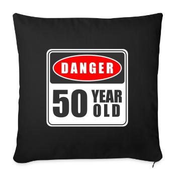 50 Jahre alt Danger - Sofakissenbezug 45 x 45 cm - Schwarz - Vorne