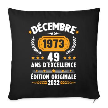 Cadeau D'anniversaire Rétro 49 Ans Décembre 1973 - Housse de coussin décorative 45 x 45 cm - noir - Devant