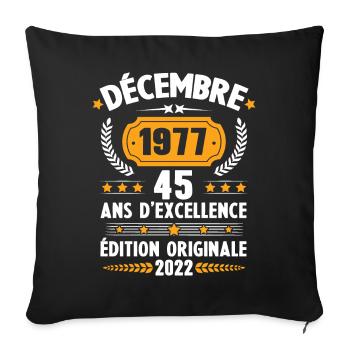 Cadeau D'anniversaire Rétro 45 Ans Décembre 1977 - Housse de coussin décorative 45 x 45 cm - noir - Devant