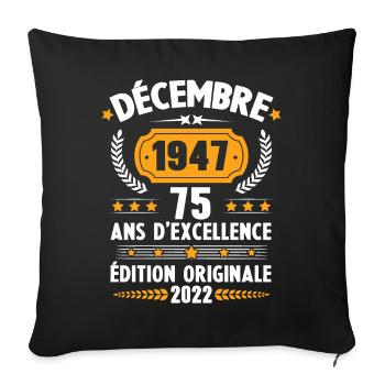 Cadeau D'anniversaire Rétro 75 Ans Décembre 1947 - Housse de coussin décorative 45 x 45 cm - noir - Devant