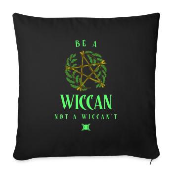 Wicca Pagan Witch Positive Message - Sofa pillowcase 17,3'' x 17,3'' (45 x 45 cm) - black - Front
