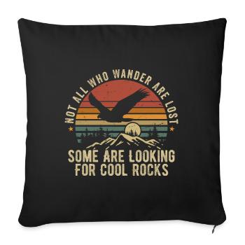 Not All Who Wander Are Lost - Cool Rocks Design - Housse de coussin décorative 45 x 45 cm - noir - Devant