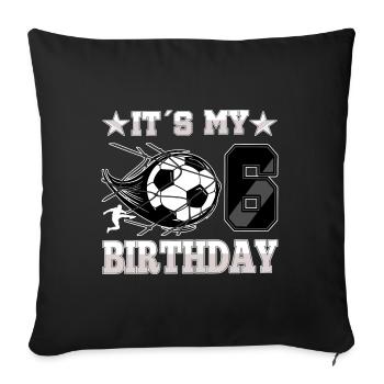 6th birthday Boy Soccer 6 Years Old Gifts - Sofa pillowcase 17,3'' x 17,3'' (45 x 45 cm) - black - Front