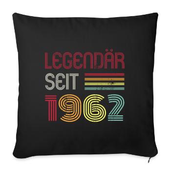 Legendär Seit 1962 Jahr Retro 62er Jahrgang - Sofakissenbezug 45 x 45 cm - Schwarz - Vorne