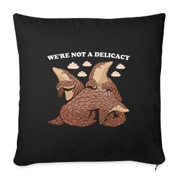 We're Not A Delicacy Pangolin - Sofa pillowcase 17,3'' x 17,3'' (45 x 45 cm) - black - Front