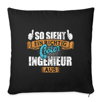 So sieht ein richtig cooler Ingenieur aus - Sofakissenbezug 45 x 45 cm - Schwarz - Vorne