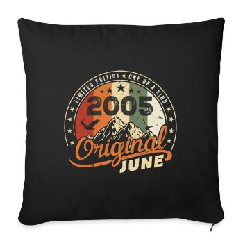 June 2005 | Birthday June 2005 Born in June 2005 - Sofa pillowcase 17,3'' x 17,3'' (45 x 45 cm) - black - Front