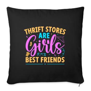 Thrift Shopper Are Girls Best Friends Thrift Store - Sofa pillowcase 17,3'' x 17,3'' (45 x 45 cm) - black - Front