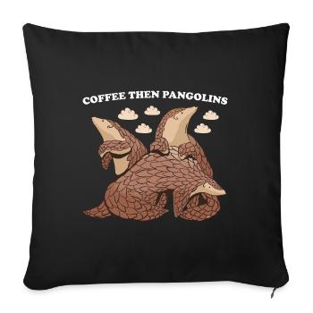 Coffee Then Pangolins Pangolin - Sofa pillowcase 17,3'' x 17,3'' (45 x 45 cm) - black - Front