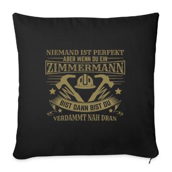 Zimmermann Spruch lustig Handwerker Bau Hammer - Sofakissenbezug 45 x 45 cm - Schwarz - Vorne
