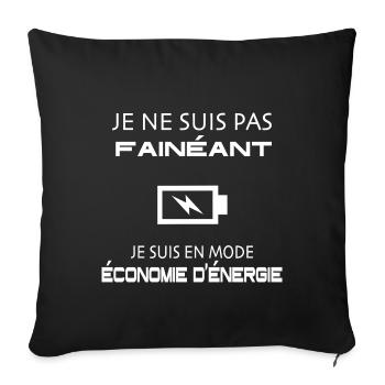 Je suis pas fainéant je suis en économie d'énergie - Housse de coussin décorative 45 x 45 cm - noir - Devant