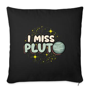 I Miss Pluto - Sofa pillowcase 17,3'' x 17,3'' (45 x 45 cm) - black - Front