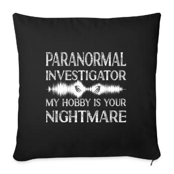Paranormal Hunter mon passe-temps est votre cadeau de cauchemar - Housse de coussin décorative 45 x 45 cm - noir - Devant