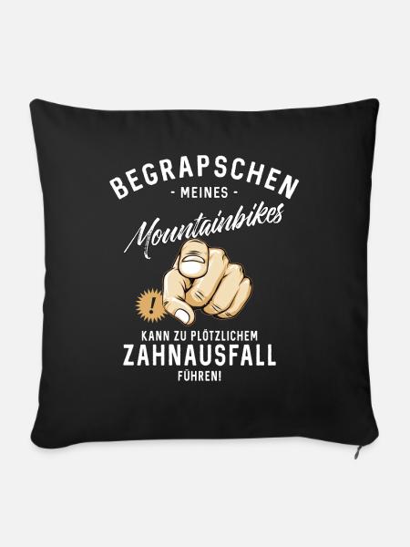Begrapschen meines Mountainbikes - Zahnausfall - - Sofakissenbezug 45 x 45 cm - Schwarz