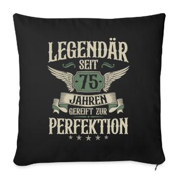 Legendär seit 75 Jahren 75 Geburtstag Spruch - Sofakissenbezug 45 x 45 cm - Schwarz - Vorne