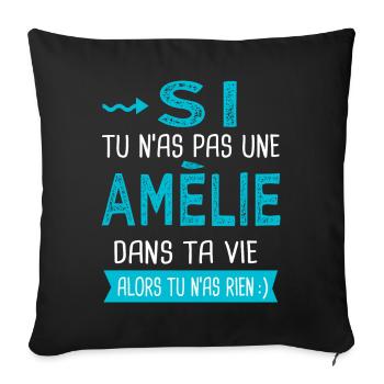 Amélie Si tu n as pas une amélie - Housse de coussin décorative 45 x 45 cm - noir - Devant