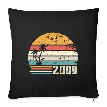 2009 Birthday Gift - Made in 2009 Retro 2009 - Sofa pillowcase 17,3'' x 17,3'' (45 x 45 cm) - black - Front