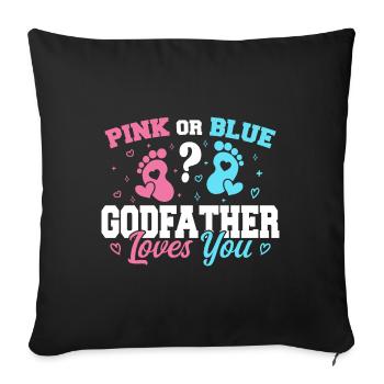 Pink Or Blue Godfather Loves You - Godfather - Sofa pillowcase 17,3'' x 17,3'' (45 x 45 cm) - black - Front