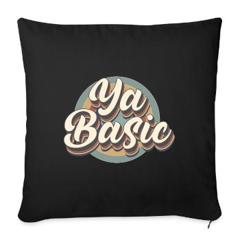 Ya Grundlegendes beleidigendes sarkastisches Zitat - Sofakissenbezug 45 x 45 cm - Schwarz - Vorne