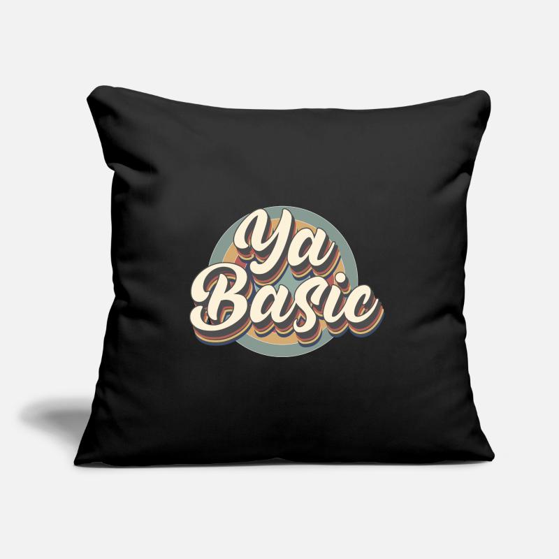 Ya Basic Offensive Sarcastic Quote Sofa pillowcase 17,3'' x 17,3'' (45 x 45 cm)