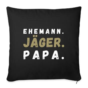 Ehemann Jäger Papa - Sofakissenbezug 45 x 45 cm - Schwarz - Vorne