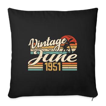 Juin 1951 anniversaire 1951 Retro 1951 Juin 1951 - Housse de coussin décorative 45 x 45 cm - noir - Devant