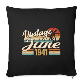 June 1941 Birthday 1941 Retro 1941 June 1941 - Sofa pillowcase 17,3'' x 17,3'' (45 x 45 cm) - black - Front