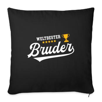 Weltbester Bruder Beste Brüder Best Brother - Sofakissenbezug 45 x 45 cm - Schwarz - Vorne