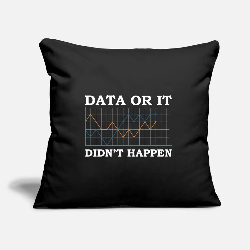 Daten oder es ist nicht passiert Datenanalyst Sofakissenbezug 45 x 45 cm