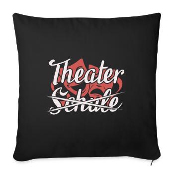 Du théâtre plutôt que de l’école Acteurs de théâtre - Housse de coussin décorative 45 x 45 cm - noir - Devant