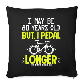 80 years old anniversary cycling 80 th - Sofa pillowcase 17,3'' x 17,3'' (45 x 45 cm) - black - Front