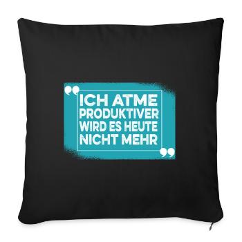 Sarcasm Saying Black Humor Funny Irony - Sofa pillowcase 17,3'' x 17,3'' (45 x 45 cm) - black - Front