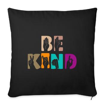 Sei freundlich motivierendes Zitat - Sofakissenbezug 45 x 45 cm - Schwarz - Vorne