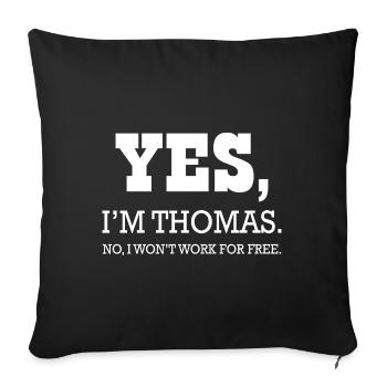 Thomas Yes I'm t shirt Thomas for man - Housse de coussin décorative 45 x 45 cm - noir - Devant