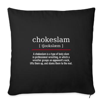 chokeslam - spelling and description - Sofakissenbezug 45 x 45 cm - Schwarz - Vorne