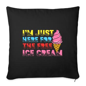 I´m Just Here For The Free Gelato Dessert Popsicle - Sofakissenbezug 45 x 45 cm - Schwarz - Vorne
